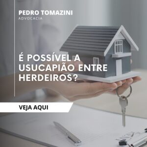 Usucapião entre Herdeiros