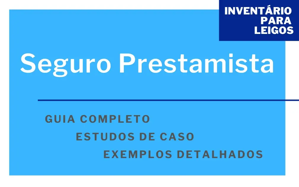 Seguro Prestamista: O Guia Completo para Entender Seus Direitos e Deveres