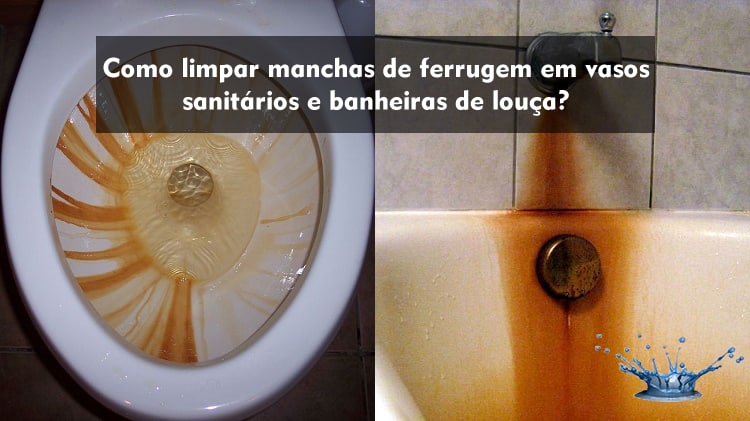 Manchas de Ferrugem no Banheiro: Soluções Simples para Vaso Sanitário e Pisos