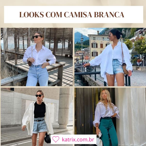 como usar camisa branca feminina
