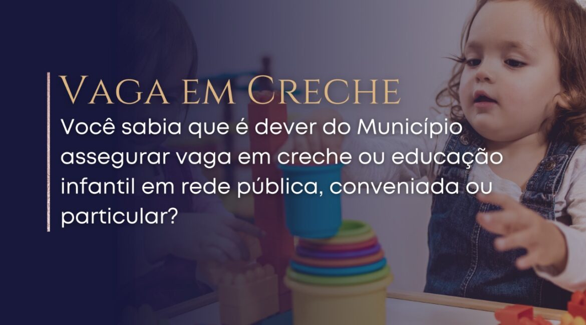 Entenda o Tema 548 do STF e o direito à creche