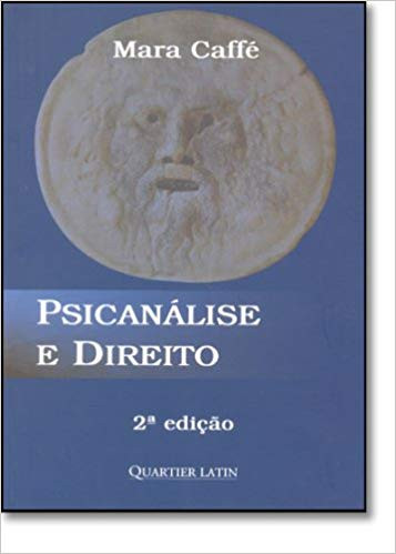 Como a Psicanálise Humaniza a Aplicação da Norma Jurídica