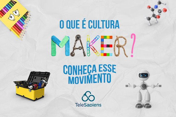 Os 4 Pilares da Cultura Maker: Entenda e Aplique em Seus Projetos