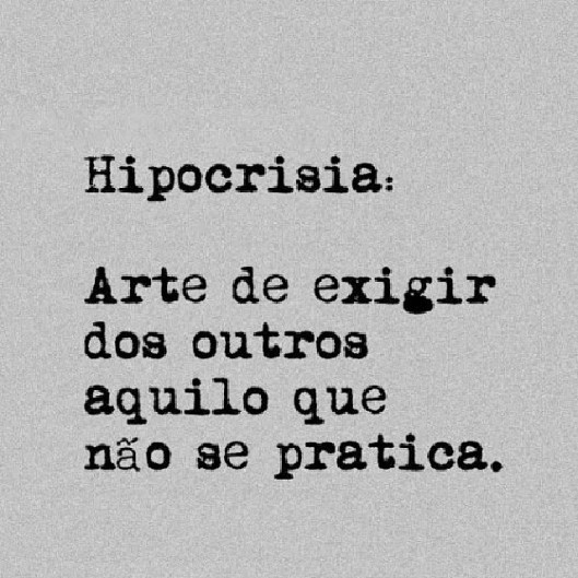 exemplos de pessoas hipócritas no dia a dia