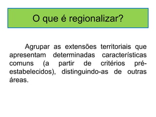 critérios para regionalizar um território