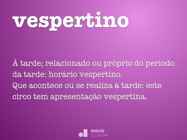 o que significa ser vespertino